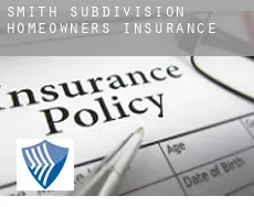 Smith Subdivision homeowners insurance