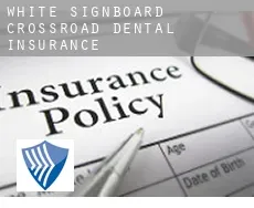 White Signboard Crossroad  dental insurance