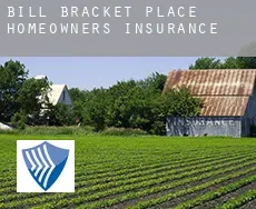 Bill Bracket Place  homeowners insurance