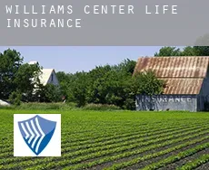 Williams Center  life insurance