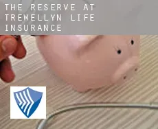 The Reserve at Trewellyn  life insurance