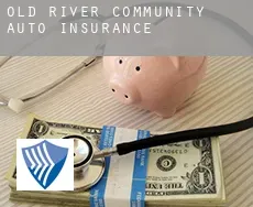 Old River Community  auto insurance