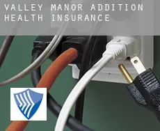 Valley Manor Addition health insurance