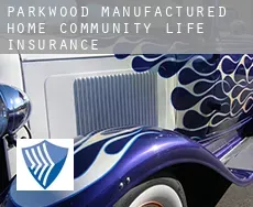Parkwood Manufactured Home Community life insurance