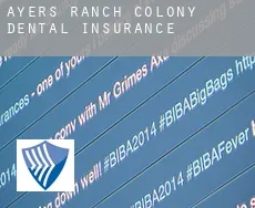 Ayers Ranch Colony  dental insurance
