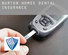 Burton Homes  dental insurance