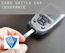 Card Switch  car insurance