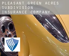 Pleasant Green Acres Subdivision 3-9  insurance company