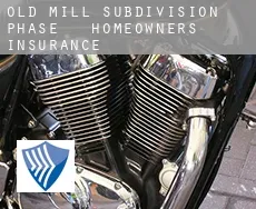 Old Mill Subdivision Phase 1-3  homeowners insurance