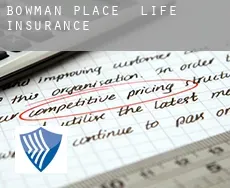 Bowman Place  life insurance