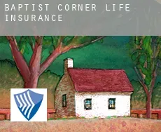 Baptist Corner  life insurance