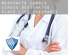 Moskowite Corner life insurance