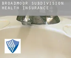 Broadmoor Subdivision  health insurance