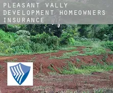 Pleasant Vally Development  homeowners insurance