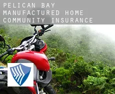 Pelican Bay Manufactured Home Community  insurance