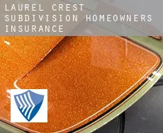 Laurel Crest Subdivision  homeowners insurance