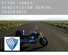 Clyde Jones Subdivision  dental insurance