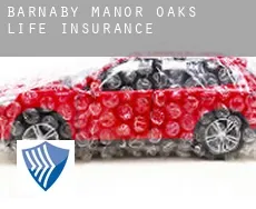Barnaby Manor Oaks  life insurance