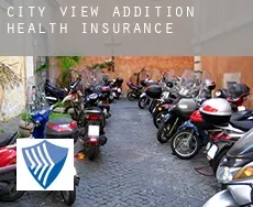 City View Addition  health insurance