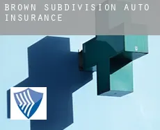 Brown Subdivision  auto insurance