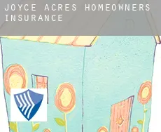 Joyce Acres  homeowners insurance