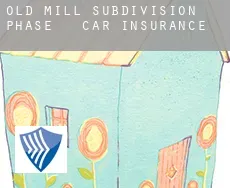 Old Mill Subdivision Phase 1-3  car insurance